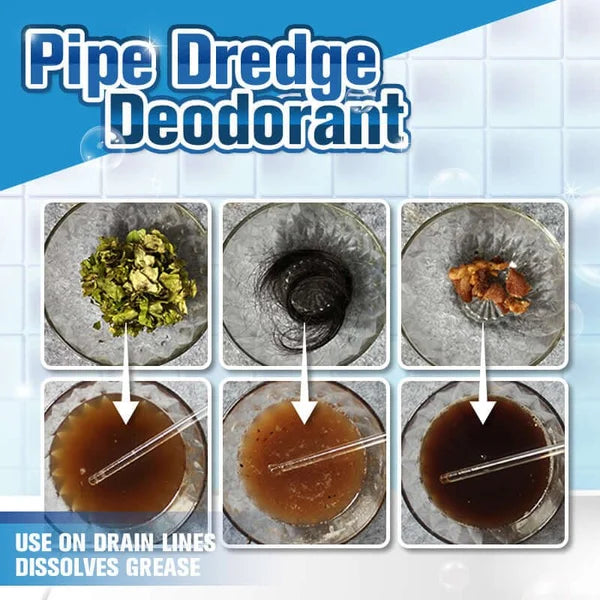 Déodorant Pipe Dredge